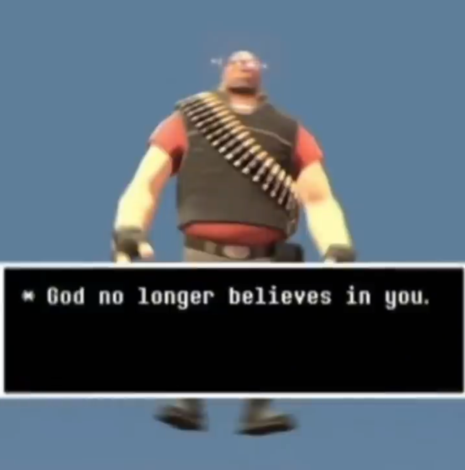 High Quality God no longer believes in you Blank Meme Template