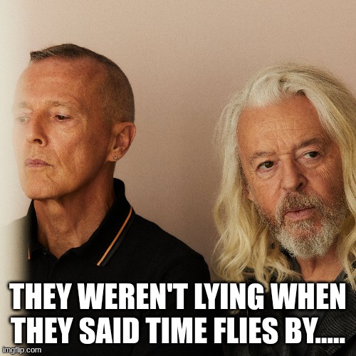 THEY WEREN'T LYING WHEN THEY SAID TIME FLIES BY..... | image tagged in idk | made w/ Imgflip meme maker