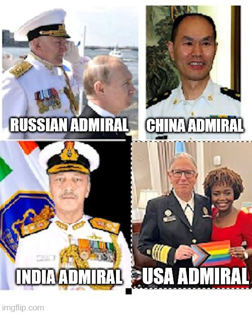world admirals | CHINA ADMIRAL; RUSSIAN ADMIRAL; USA ADMIRAL; INDIA ADMIRAL | image tagged in navy,admiral,lbgtq,levin,china,russia | made w/ Imgflip meme maker