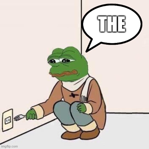 Sad Pepe Suicide | THE | image tagged in sad pepe suicide | made w/ Imgflip meme maker