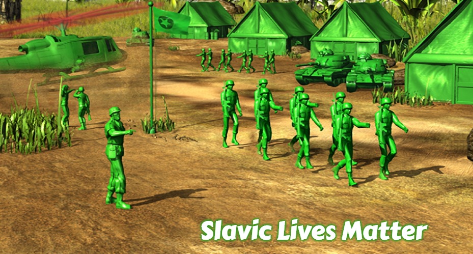 Slavic Green Army Men | Slavic Lives Matter | image tagged in slavic,russo-ukrainian war | made w/ Imgflip meme maker