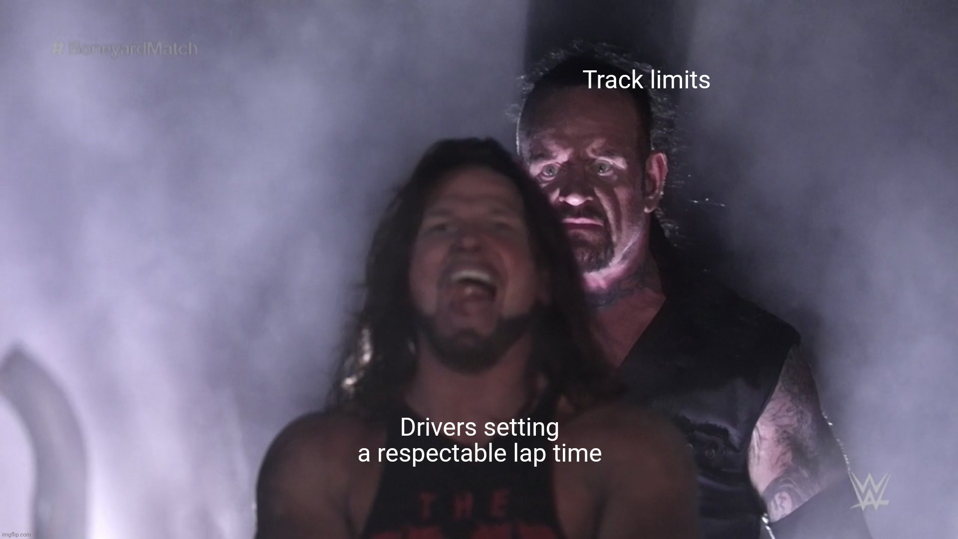 Undertaker teleports behind AJ Styles | Track limits; Drivers setting a respectable lap time | image tagged in undertaker teleports behind aj styles,formula 1,austria,racing,open-wheel racing | made w/ Imgflip meme maker