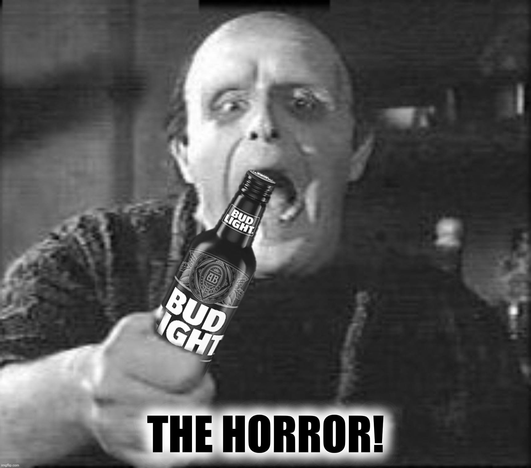 "Welcome To My Nightmare"! | THE HORROR! | image tagged in bad photoshop,young frankenstein,bud light,welcome to my nightmare | made w/ Imgflip meme maker