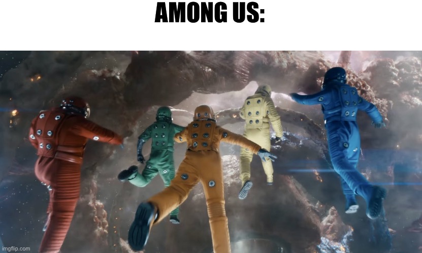 A | AMONG US: | image tagged in memes,funny,guardians of the galaxy vol 3,tag,among us,sus | made w/ Imgflip meme maker