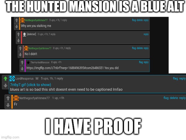 Bro | THE HUNTED MANSION IS A BLUE ALT; I HAVE PROOF | made w/ Imgflip meme maker
