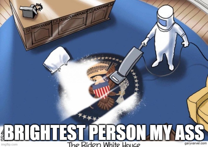 Clapton House | BRIGHTEST PERSON MY ASS | image tagged in cocaine,cocaine is a hell of a drug,white house,joe biden,biden,hunter biden | made w/ Imgflip meme maker