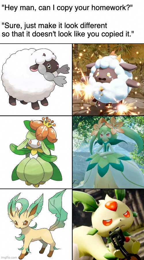 Palworld Meme | "Hey man, can I copy your homework?"; "Sure, just make it look different so that it doesn't look like you copied it." | image tagged in pokemon,palworld,hey can i copy your homework,hey man can i copy your homework | made w/ Imgflip meme maker