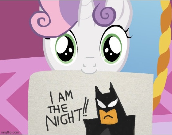I am the Night!! | image tagged in sweetie belle,batman,drawing,my little pony | made w/ Imgflip meme maker