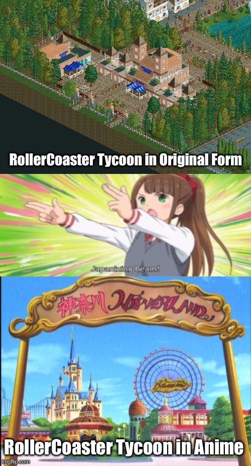 RollerCoaster Tycoon but it’s an anime | RollerCoaster Tycoon in Original Form; RollerCoaster Tycoon in Anime | image tagged in anime,animeme,rollercoaster tycoon,memes,theme park,japanizing beam | made w/ Imgflip meme maker