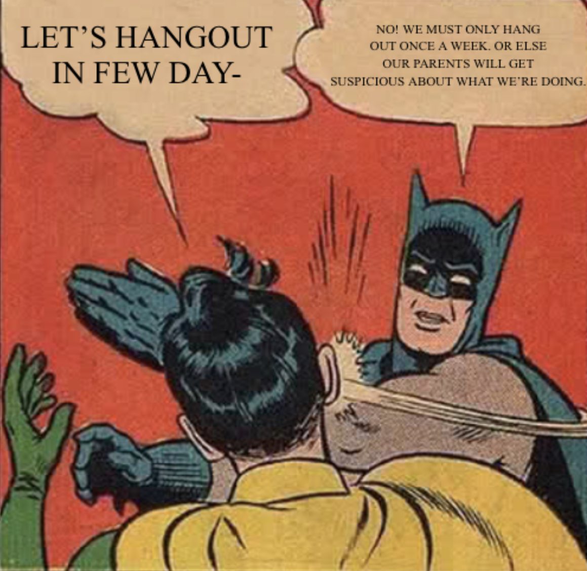 Hanging out for Batman Blank Meme Template
