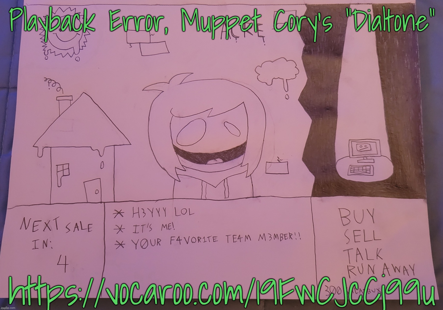 Made by the very talented @itsetstheworldonFIRE! | Playback Error, Muppet Cory's "Dialtone"; https://vocaroo.com/19FwCJcCj99u | made w/ Imgflip meme maker