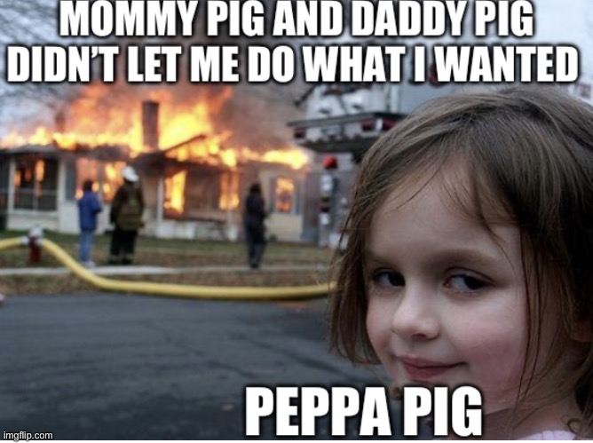 Peppa Pig | image tagged in peppa pig | made w/ Imgflip meme maker