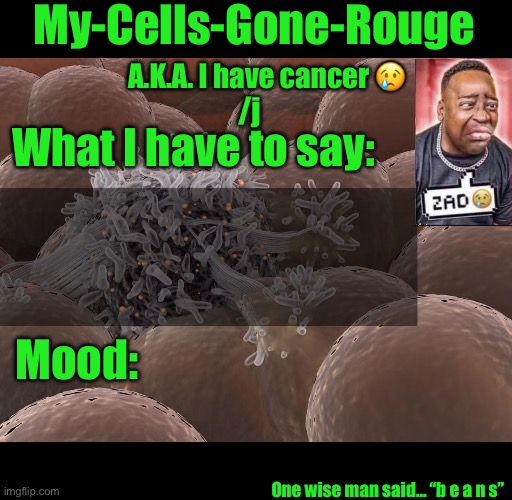 My-Cells-Gone-Rouge announcement Blank Meme Template