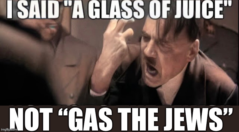 NOT “GAS THE JEWS” | made w/ Imgflip meme maker