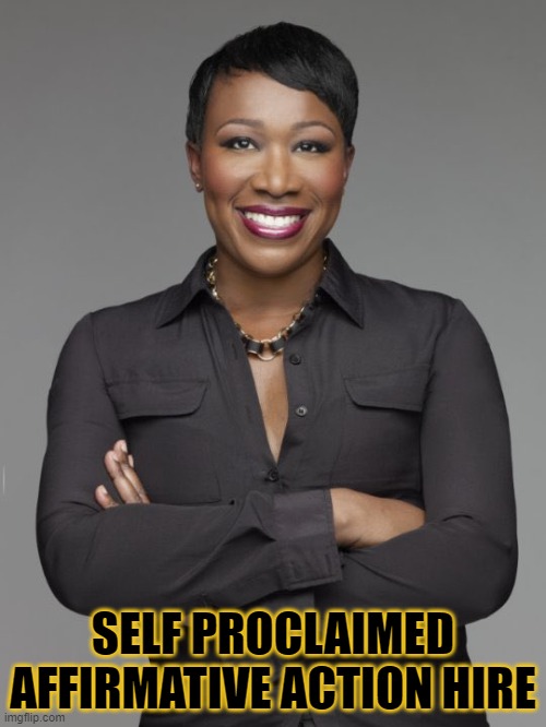 AA Joy | SELF PROCLAIMED
AFFIRMATIVE ACTION HIRE | image tagged in affirmative action,useless,clueless,msnbc,racist,wakanda forever | made w/ Imgflip meme maker