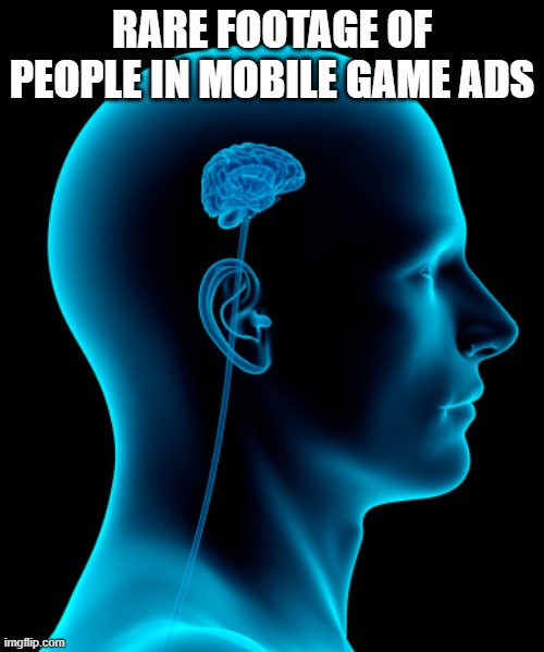 OnLy OnE oUt Of A qUiNtIlLiOn CaN sOlVe OnE pLuS oNe!!!1!! | RARE FOOTAGE OF PEOPLE IN MOBILE GAME ADS | image tagged in small brain,mobile game ads | made w/ Imgflip meme maker