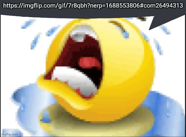 Low Quality Crying Emoji | https://imgflip.com/gif/7r8qbh?nerp=1688553806#com26494313 | image tagged in low quality crying emoji | made w/ Imgflip meme maker