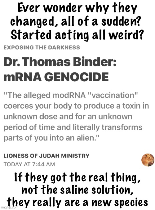 The Experiment | Ever wonder why they
changed, all of a sudden? 
Started acting all weird? If they got the real thing,
not the saline solution,
they really are a new species | image tagged in memes,mod rna,iq test | made w/ Imgflip meme maker
