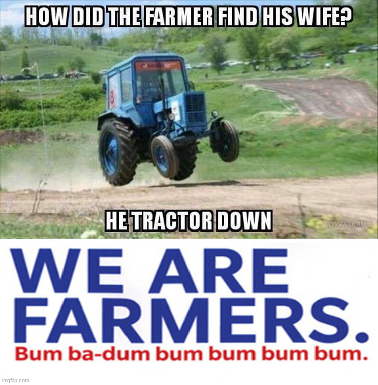 image tagged in we are farmers,eyeroll | made w/ Imgflip meme maker