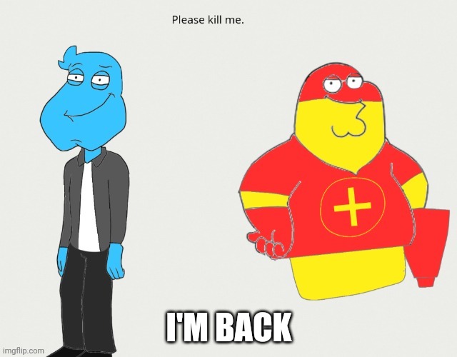 I'm busy with msmg | I'M BACK | made w/ Imgflip meme maker