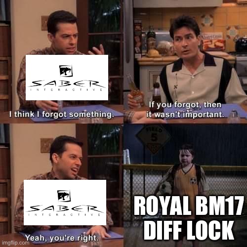 Just makes no sense | ROYAL BM17 DIFF LOCK | image tagged in i think i forgot something,snowrunner | made w/ Imgflip meme maker