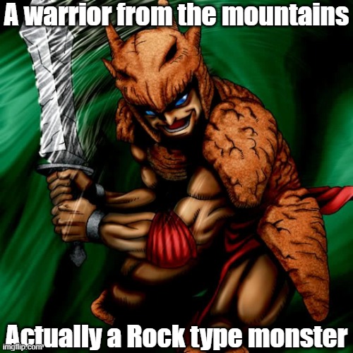 Misleading monster type 48 | A warrior from the mountains; Actually a Rock type monster | image tagged in yugioh | made w/ Imgflip meme maker