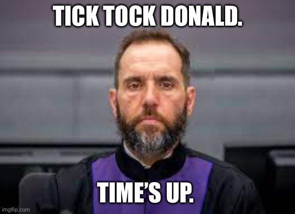 jack smith | TICK TOCK DONALD. TIME’S UP. | image tagged in jack smith | made w/ Imgflip meme maker