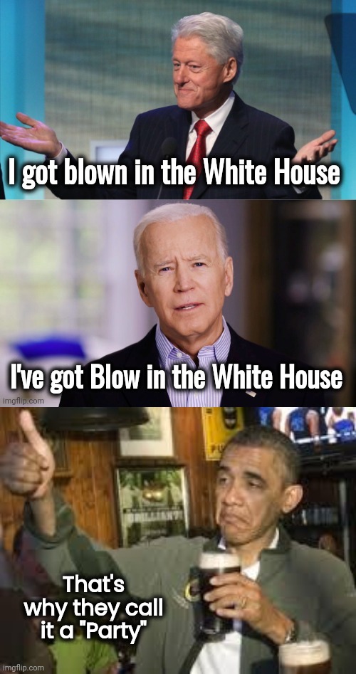 That's why they call it a "Party" | image tagged in go home obama you're drunk | made w/ Imgflip meme maker