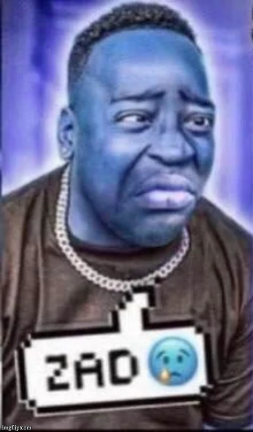 image tagged in zad | made w/ Imgflip meme maker