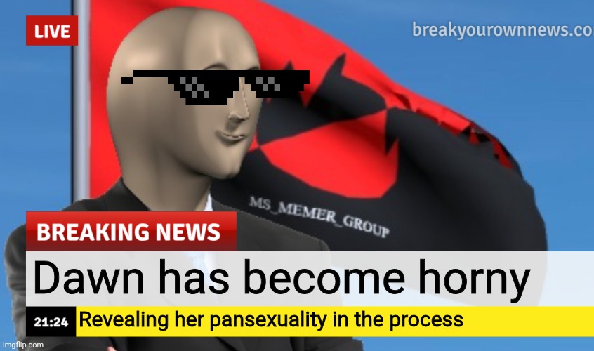 MSMG News Tonight with Aofan20 | Dawn has become horny; Revealing her pansexuality in the process | image tagged in msmg news december 2022 edition | made w/ Imgflip meme maker