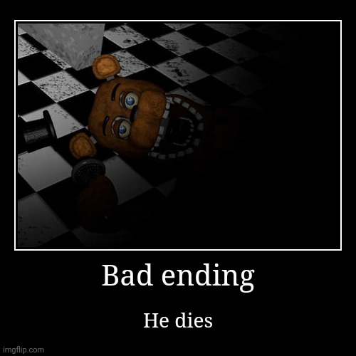 Bad ending | He dies | image tagged in grimace,five nights at freddys,death | made w/ Imgflip demotivational maker