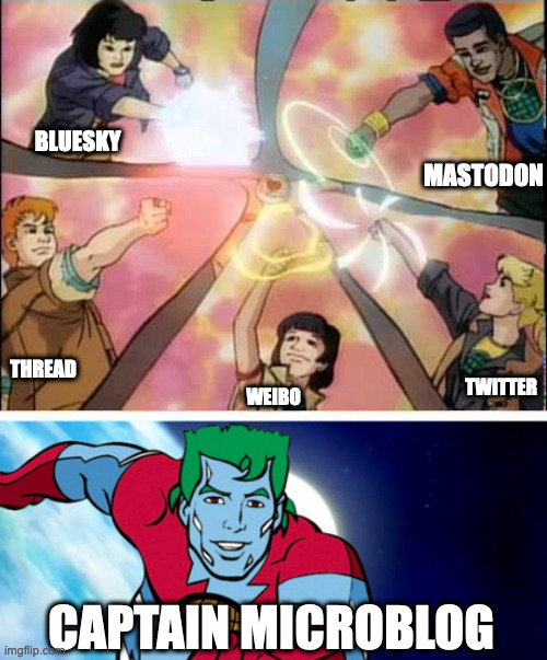 Captain Microblog | BLUESKY; MASTODON; THREAD; TWITTER; WEIBO; CAPTAIN MICROBLOG | image tagged in captain planet powers combined | made w/ Imgflip meme maker