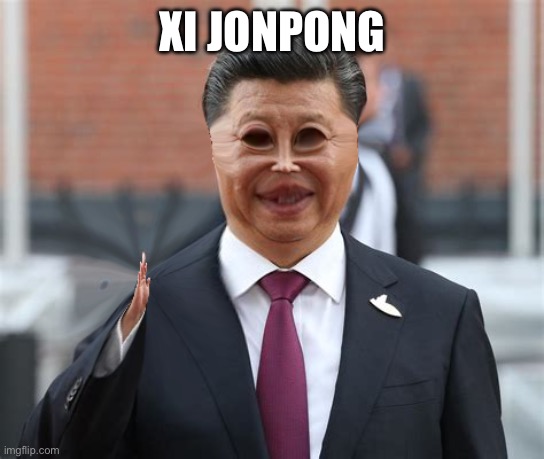 XI JONPONG | made w/ Imgflip meme maker