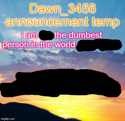 trolling Dawn part 2 | made w/ Imgflip meme maker