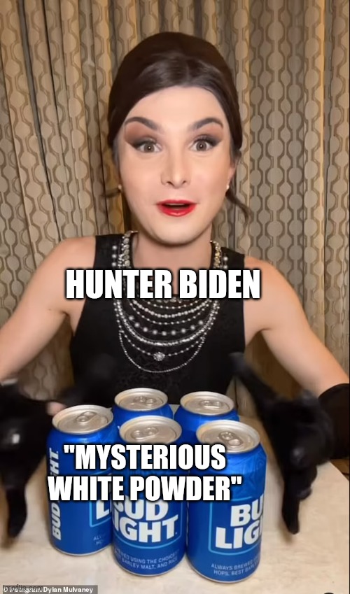 Why does this meme have to exist? | HUNTER BIDEN; "MYSTERIOUS WHITE POWDER" | image tagged in i don't often drink light beer | made w/ Imgflip meme maker