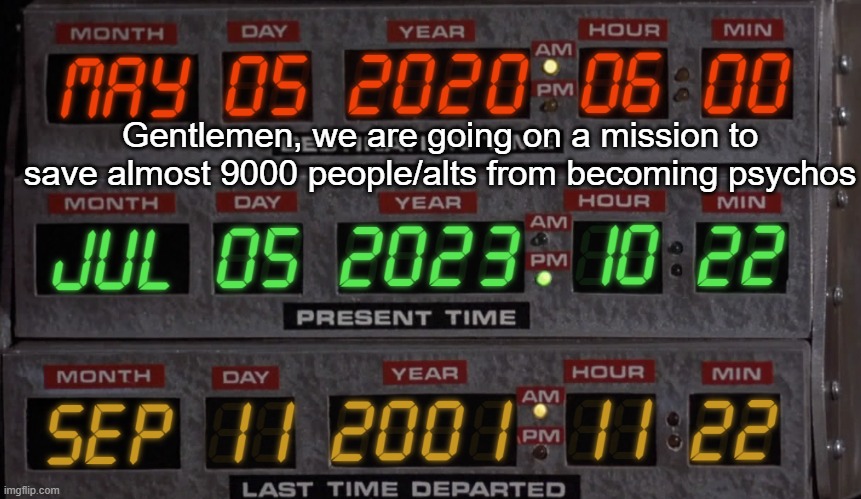 Gentlemen, we are going on a mission to save almost 9000 people/alts from becoming psychos | made w/ Imgflip meme maker