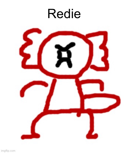 Canon name | Redie | image tagged in red hood axolotl | made w/ Imgflip meme maker