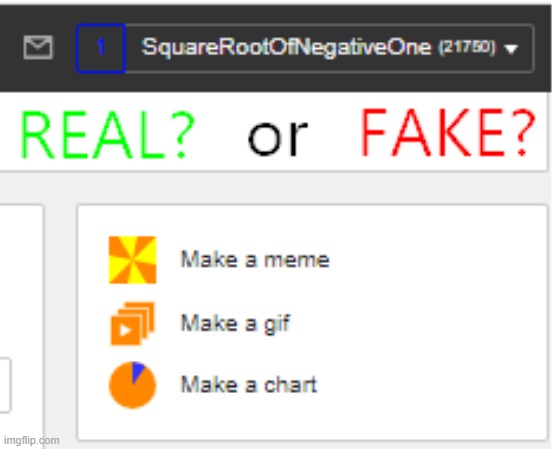 REAL OR FAKE? | image tagged in memes,meme | made w/ Imgflip meme maker