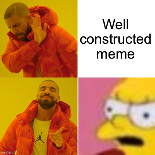 Well constructed meme | made w/ Imgflip meme maker