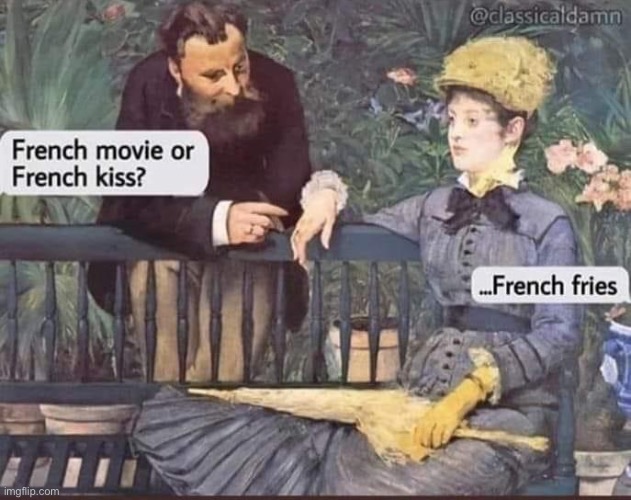 French | image tagged in french fries,kiss,movie | made w/ Imgflip meme maker