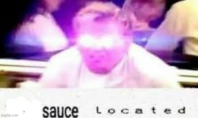 lamb sauce located | image tagged in lamb sauce located | made w/ Imgflip meme maker