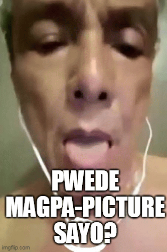 PWEDE MAGPA-PICTURE
SAYO? | image tagged in gifs | made w/ Imgflip images-to-gif maker