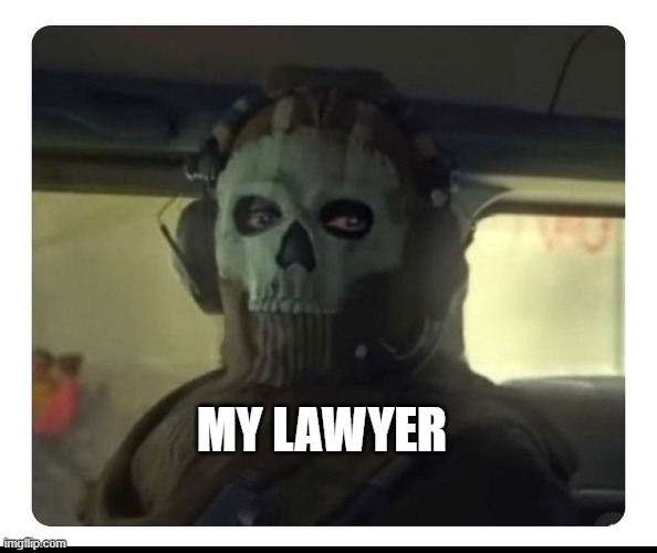 Ghost Staring | MY LAWYER | image tagged in ghost staring | made w/ Imgflip meme maker