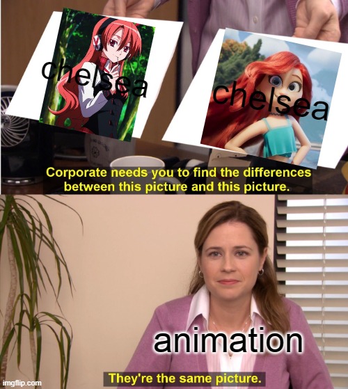animation facts | chelsea; chelsea; animation | image tagged in memes,they're the same picture,korean drama,anime meme | made w/ Imgflip meme maker