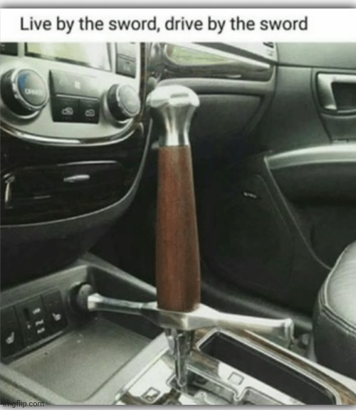 Live by the sword | made w/ Imgflip meme maker