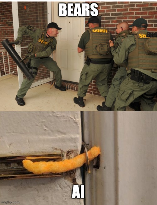 SWAT cheeto lock | BEARS; AI | image tagged in swat cheeto lock | made w/ Imgflip meme maker