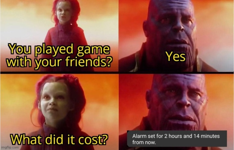 Ungodly times of the morning | image tagged in so true memes,upvotes,comment,frontpage,pls,thanos | made w/ Imgflip meme maker