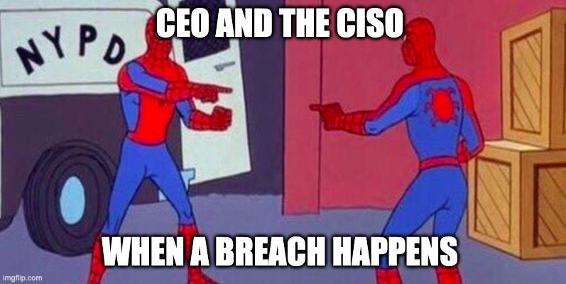 1967 Spiderman Blame Game | CEO AND THE CISO; WHEN A BREACH HAPPENS | image tagged in 1967 spiderman blame game | made w/ Imgflip meme maker