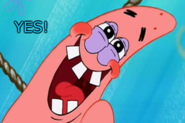 patrick star | YES! | image tagged in patrick star | made w/ Imgflip meme maker