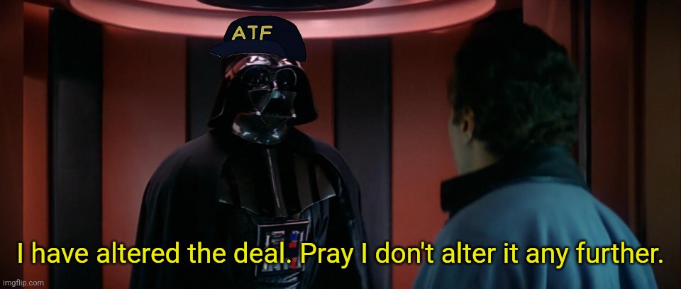 I have altered the deal | I have altered the deal. Pray I don't alter it any further. | image tagged in i have altered the deal | made w/ Imgflip meme maker